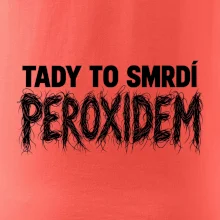 Tady to smrdí peroxidem