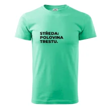 STŘEDA:  POLOVINA TRESTU.