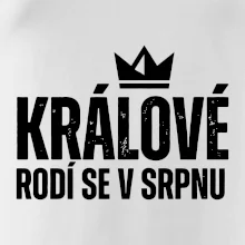 Jednoduchý nápis - Králové se rodí v srpnu