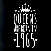 Queens are born in 1965