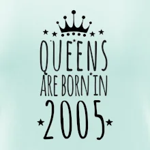 Queens are born in 2005