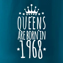 Queens are born in 1968