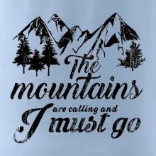 The mountains are calling and i must go