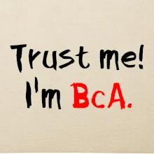 Trust me I´m  BcA. / Věř mi jsem BcA.
