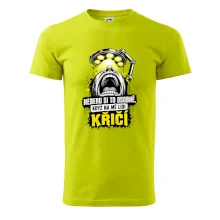 Neberu si to osobně když na mě lidi křičí