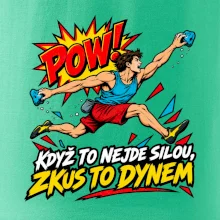 Když to nejde silou zkus to dynem