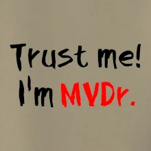 Trust me I´m  MVDr. / Věř mi jsem MVDr.