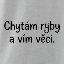 Chytám ryby a vím věci