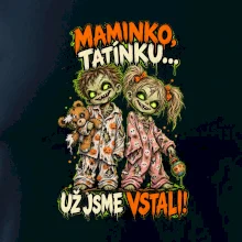 Zombie děti maminko tatínku už jsme vstali