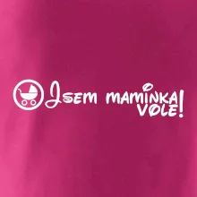 Jsem maminka vole!