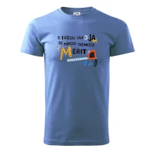 S tátou jako já se nikdo nemůže měřit