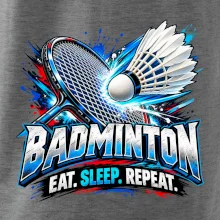 Badmintonová raketa s košíčkem eat sleep repeat