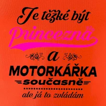 Je těžké být princezna - motorkářka