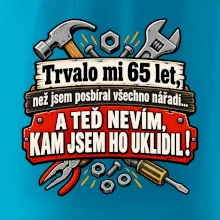 Trvalo mi  65 let, než jsem posbíral všechno nářadí