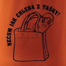 Nečum jak chleba z tašky!