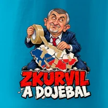 Babiš - Zkurvil a dojebal