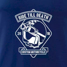Ride Till Death Ride Till Death