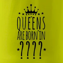 Queens are born in (vlastní měsíc narození)