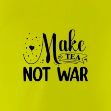 Make tea not war