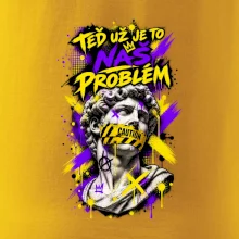 TEĎ UŽ JE TO NÁŠ PROBLÉM