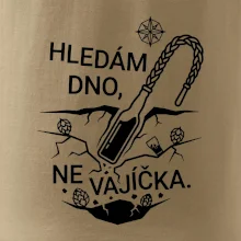 Hledám dno, ne vajíčka