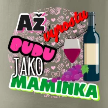 Až vyrostu budu jako maminka - víno