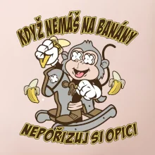 Když nemáš na banány, nepořizuj si opici