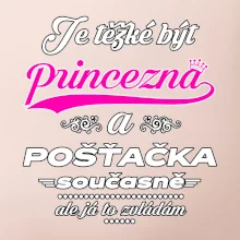 Je těžké být princezna - pošťačka