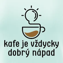 Kafe je vždycky dobrý nápad