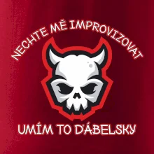 Nechte mě improvizovat, umím to ďábelsky