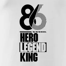 Hero, Legend, King / Queen 1986