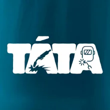 Táta nápis - svářeč