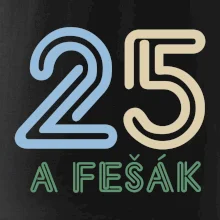 25 a fešák