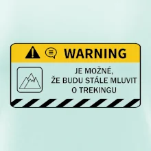 Warning - Je možné, že budu  mluvit o trekingu