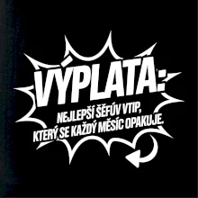 Výplata nejlepší šéfův vtip, který se každý měsíc opakuje