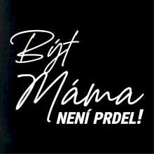 Být máma není prdel