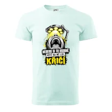 Neberu si to osobně když na mě lidi křičí