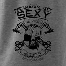 Nesnáším být sexy - svářeč