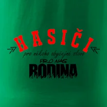 Hasiči, pro někoho obyčejné slovo, pro nás rodina