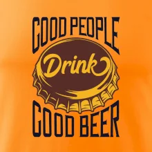 Good People Drink good Beer
