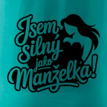 Jsem silný jako manželka