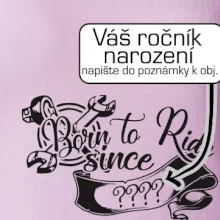 Born to ride - Vlastní ročník