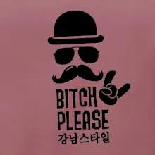 Bitch please! Mustache
