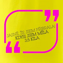 Jasně, že jsem přibrala