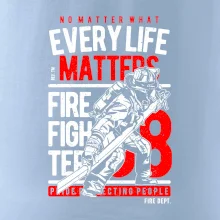 Every Life Matters Every Life Matters