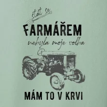 Stát se farmářem nebyla moje volba