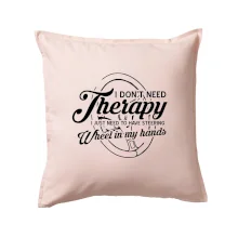 Kulatý nápis - I don't need therapy wheel in my hands