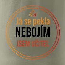 Barevný nápis Já se pekla nebojím, jsem učitel