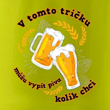 V tomto tričku můžu vypít piva kolik chci