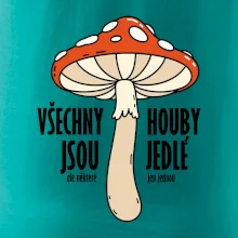 Všechny houby jsou jedlé